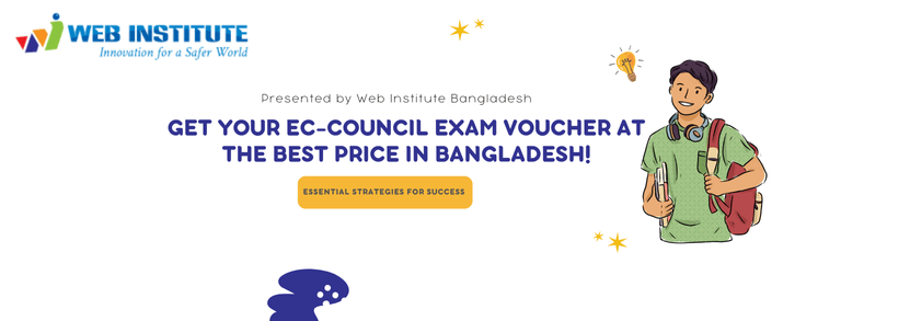  EC-Council Exam Voucher in Bangladesh | Best Price & Instant Access 