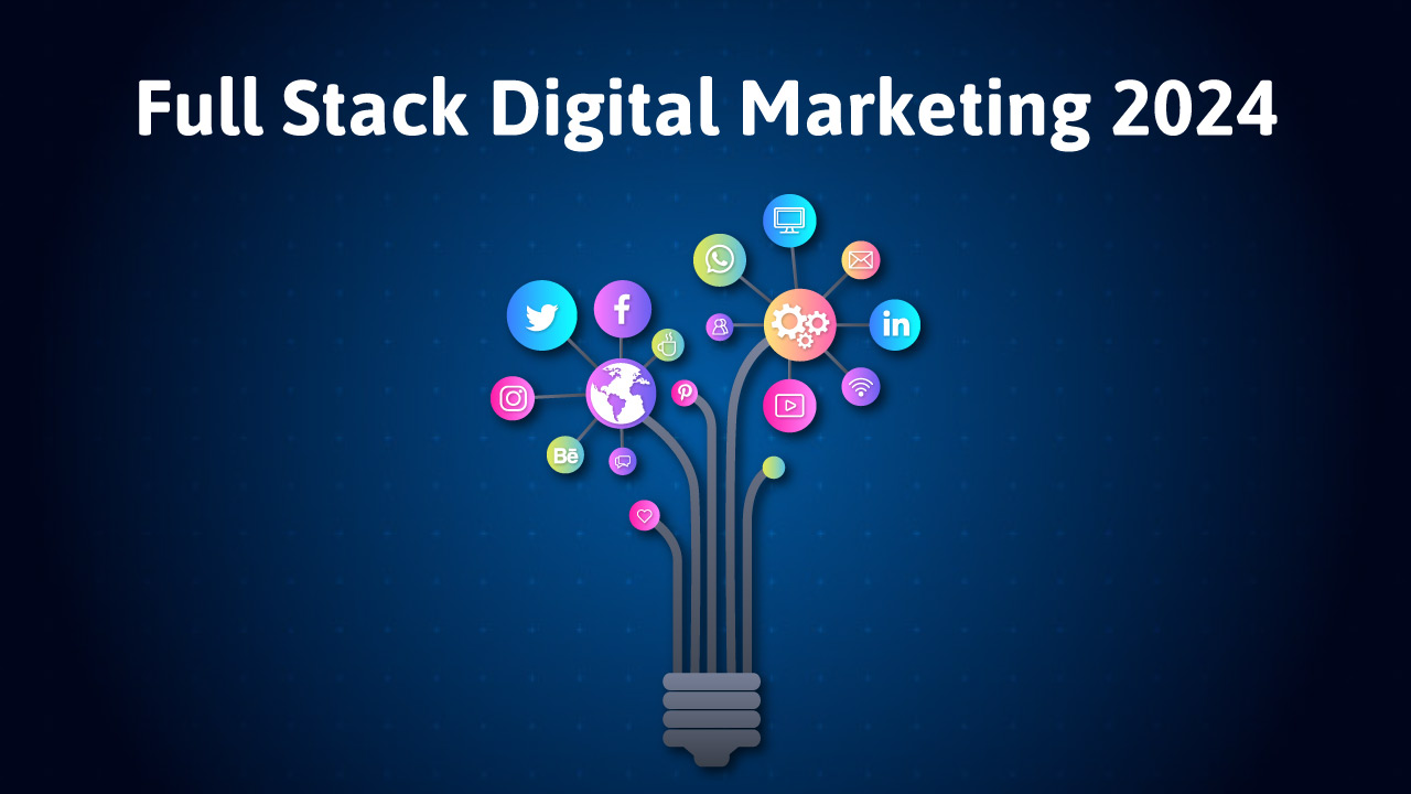  Full Stack Digital Marketing 2025 