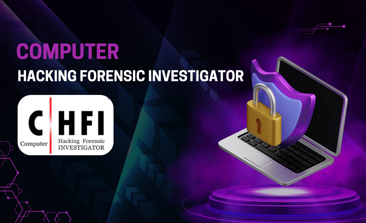 Computer Hacking Forensic Investigator (CHFI) 